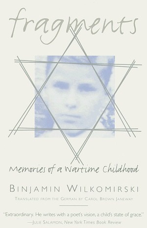 Fragments: Memories of a Wartime Childhood by Carol Brown Janeway, Mia Risberg, Binjamin Wilkomirski