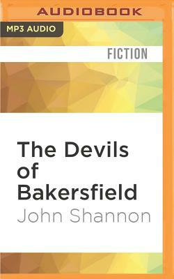 The Devils of Bakersfield: A Jack Liffey Mystery by John Shannon