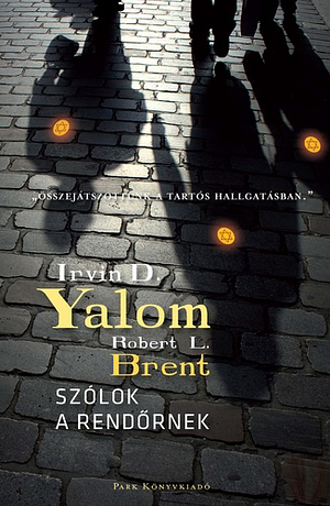 Szólok a rendőrnek by Irvin D. Yalom