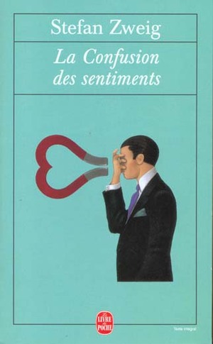 La confusion des sentiments  by Stefan Zweig