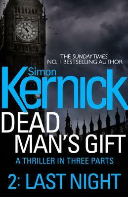 Dead Man's Gift: Last Night by Simon Kernick