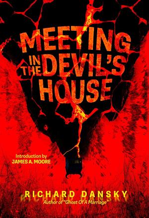 A Meeting In The Devil's House by Richard Dansky