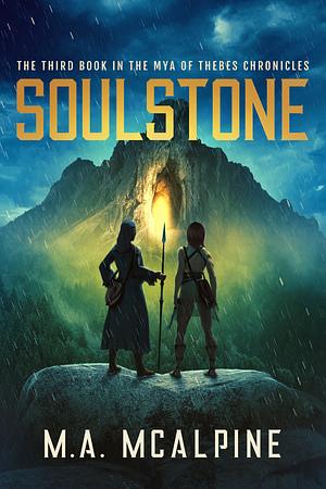 Soulstone by M.A. McAlpine