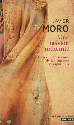 Une Passion Indienne by Javier Moro