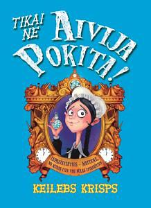 Tikai ne Aivija Pokita! by Dan Crisp