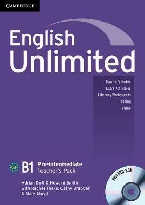 English Unlimited Pre-Intermediate Teacher's Pack (Teacher's Book with DVD-Rom) [With DVD ROM] by Adrian Doff, Howard Smith