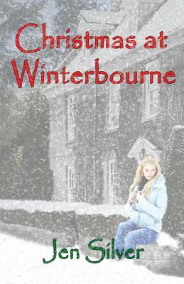 Christmas at Winterbourne: A Memoir in the Making by Jen Silver