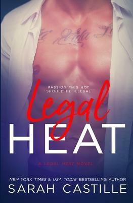 Legal Heat by Sarah Castille