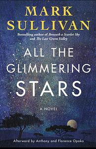 All the Glimmering Stars by Mark T. Sullivan