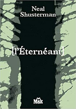 L'eternéant by Neal Shusterman