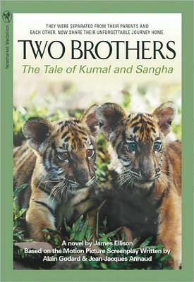 Two Brothers: The Tale of Kumal and Sangha by James W. Ellison, Alain Godard