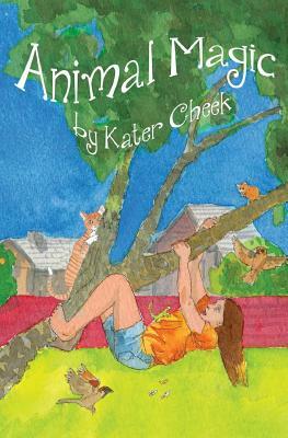 Animal Magic by Kater Cheek