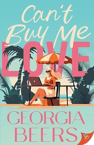 Can't Buy Me Love by Georgia Beers