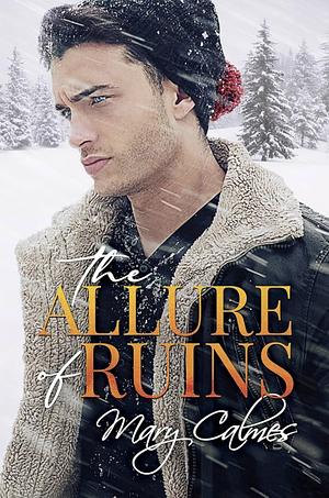 The Allure of Ruins by Mary Calmes