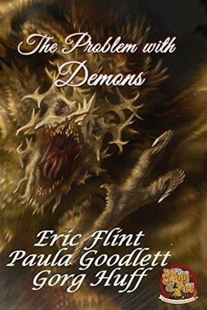 The Problem with Demons by Gorg Huff, Paula Goodlett, Eric Flint