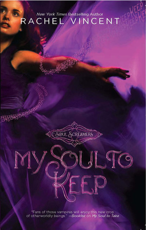 My Soul to Keep by Rachel Vincent