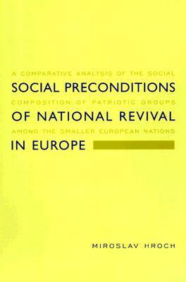 Social Preconditions of National Revival in Europe by Miroslav Hroch
