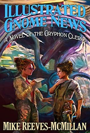 Illustrated Gnome News by Mike Reeves-McMillan