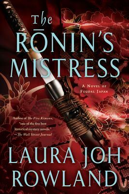 The Ronin's Mistress by Laura Joh Rowland