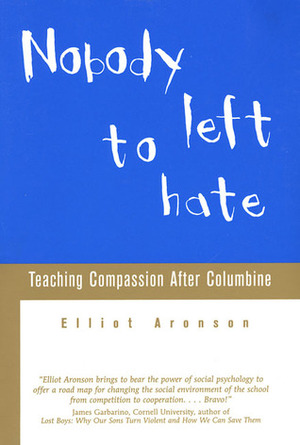 Nobody Left to Hate by Elliot Aronson