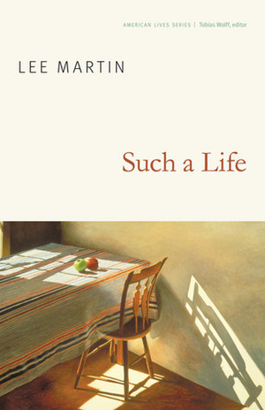 Such a Life by Lee Martin