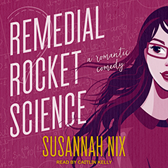 Remedial Rocket Science by Susannah Nix