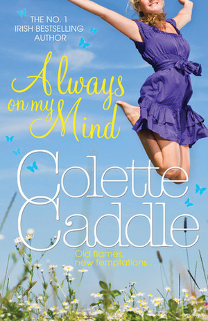 Always on my mind by Colette Caddle