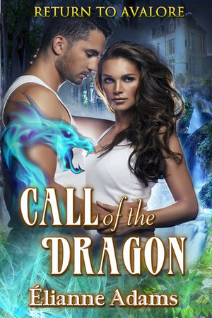 Call of the Dragon by Elianne Adams