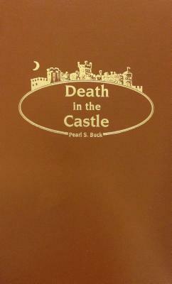 Death in the Castle by Pearl S. Buck