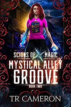 Mystical Alley Groove by T.R. Cameron, Martha Carr, Michael Anderle