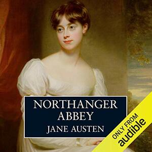 Northanger Abbey by Anna Massey, Jane Austen