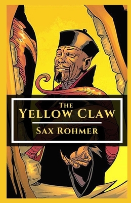 The Yellow Claw Illustrated by Sax Rohmer