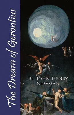 The Dream of Gerontius by John Henry Newman