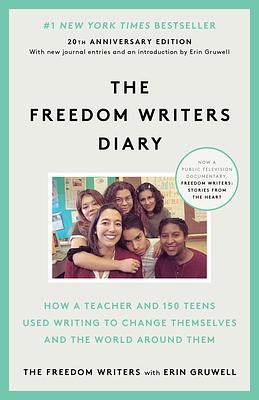 The Freedom Writers Diary by Erin Gruwell, The Freedom Writers