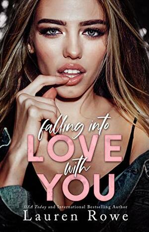 Falling Into Love with You: An Enemies to Lovers Romance by Lauren Rowe