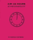 Air, 24 Hours by Deborah Eisenberg, Jennifer Bartlett