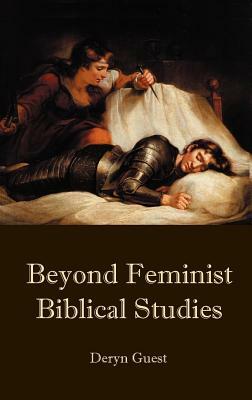 Beyond Feminist Biblical Studies by Deryn Guest