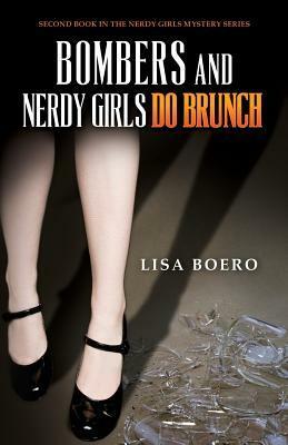Bombers and Nerdy Girls Do Brunch by Lisa Boero