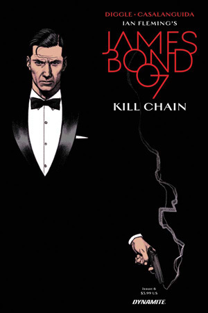 James Bond: Kill Chain #6 by Andy Diggle, Luca Casalanguida