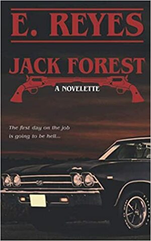 Jack Forest: A Novelette (Desert Demons) by E. Reyes