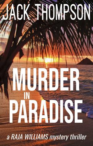 Murder in Paradise by Jack Thompson, Jack Thompson