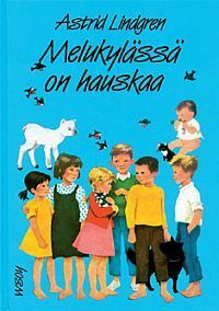 Melukylässä on hauskaa by Astrid Lindgren