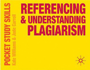 Referencing and Understanding Plagiarism by Kate Williams, Jude Carroll