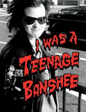 I Was a Teenage Banshee by Sue Webster