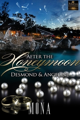 After The Honeymoon: Desmond & Angeline by Mona Altidort