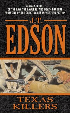 Texas Killers by J.T. Edson