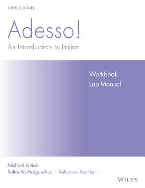 Adesso!, Workbook/Lab Manual: An Introduction to Italian by Marcel Danesi, Michael Lettieri, Raffaella Maiguashca