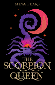 The Scorpion Queen by Mina Fears