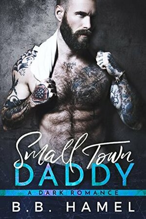 Small Town Daddy by B.B. Hamel