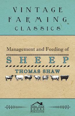 Management and Feeding of Sheep by Thomas Shaw